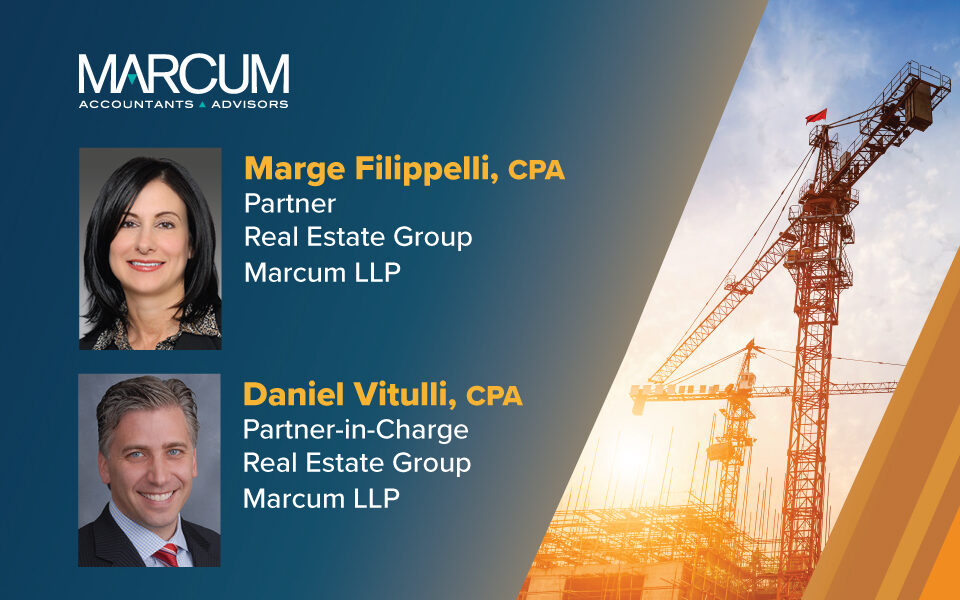 Commercial Observer interviewed Real Estate Group Leader Dan Vitulli and partner Marge Filipelli, about how Marcum brings institutional and family-owned real estate accounting together.