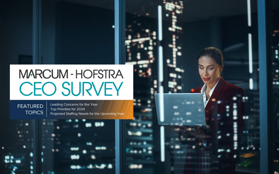 Marcum LLP-Hofstra University CEO Survey Pinpoints Political Uncertainty as Key Challenge for Business Planning