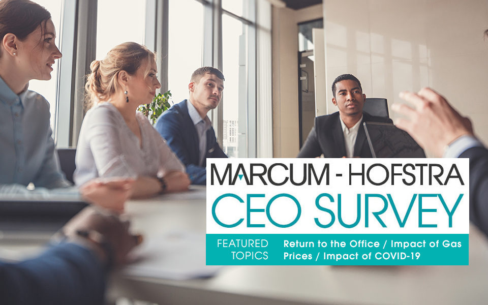 Long Island Business News reported the Marcum-Hofstra CEO survey finding that most mid-market CEOs have not returned to the office.