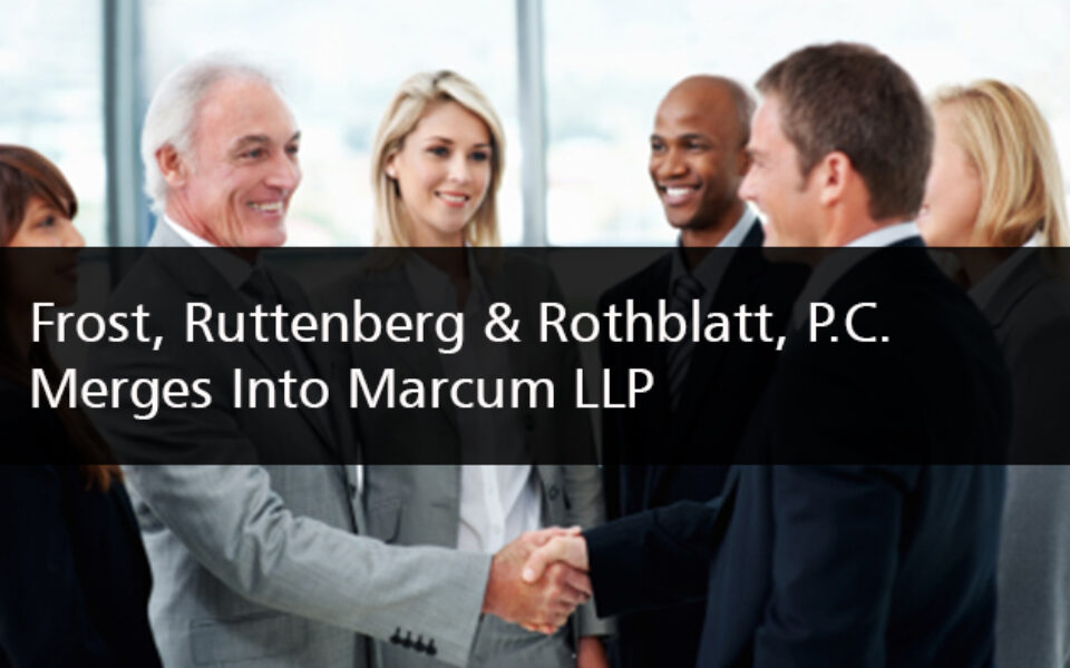 CPA Practice Advisor article, "Marcum LLP Acquires Chicago Accounting Firm Frost Ruttenberg."