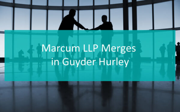 Boston Business Journal reported the merger of Braintree, MA, CPA firm Guyder Hurley into Marcum.