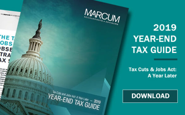 2019 Marcum Year-End Tax Guide Discusses First Year under Tax Reform