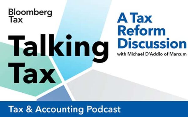 Bloomberg’s Talking Tax podcast invited Tax Principal Michael D’Addio onto the show for a discussion about whether the new tax law will drive pass-through entities to convert to C-Corporation status.