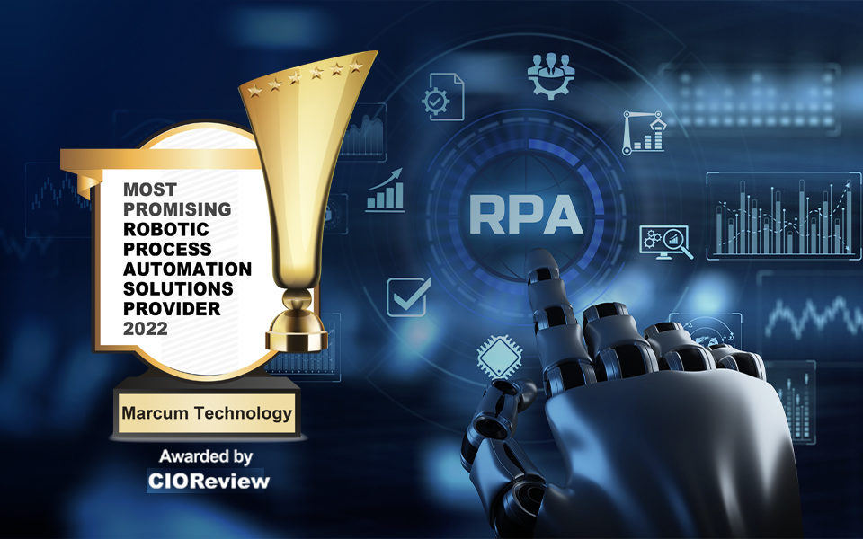CIO Review profiled Marcum Technology as one of the country’s 10 Most Promising Robotic Process Automation Solutions Providers.