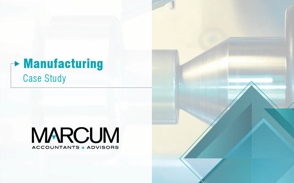 Marcum Provides Strategic Business Advice to Manufacturer Seeking International Growth