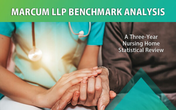 McKnight’s Long-Term Care News reported the findings of Marcum’s annual benchmark study of nursing homes.