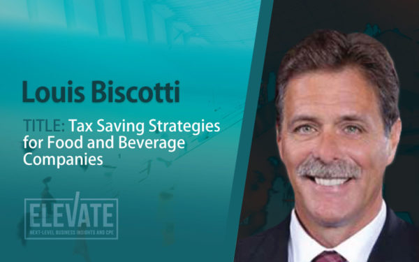 Elevate 2022: Tax Saving Strategies for Food and Beverage Companies