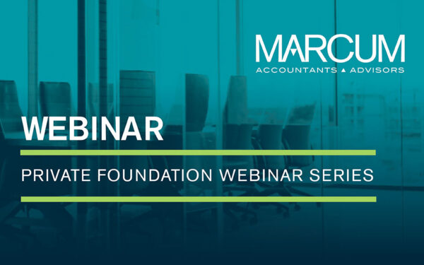 Webinar Recap: Private Foundations 101: A Refresher for Board Members and Management